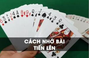 Bí quyết nhớ bài Tiến Lên giúp bạn trở thành cao thủ image-1732810411428