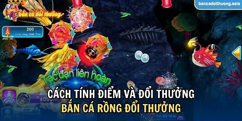 Cơ hội đạt điểm cao để nhận thưởng khủng trong trò chơi bắn cá rồng đổi thưởng